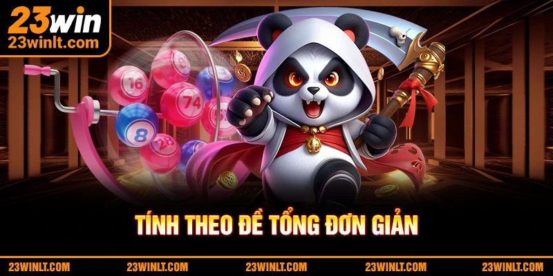 Cách tính theo đề tổng cực kỳ đơn giản hiệu quả cao
