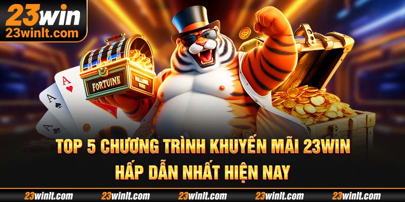 Khuyến mãi 23WIN cùng với sự kiện cuốn hút