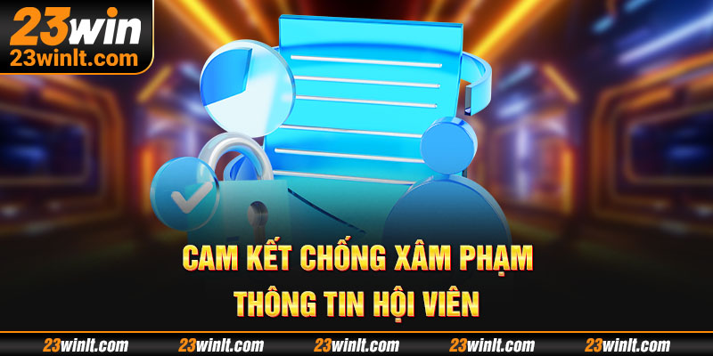 Cam kết không công khai, không bán thông tin người chơi