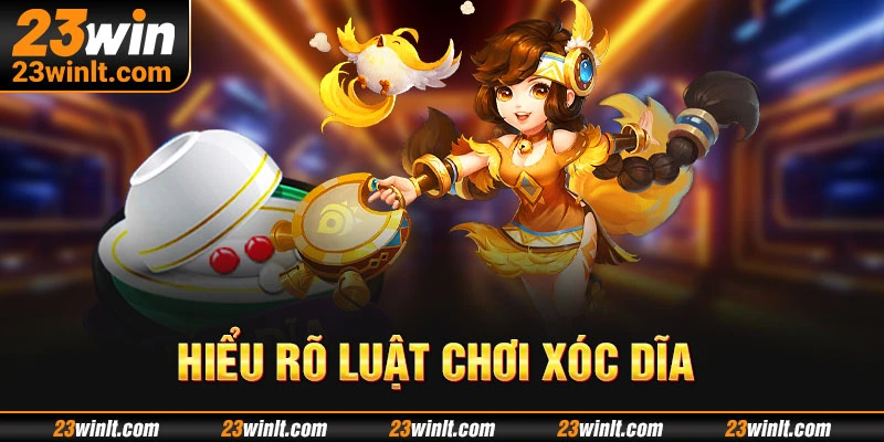 Tất cả những gì bạn cần biết về cách chơi Xóc Dĩa