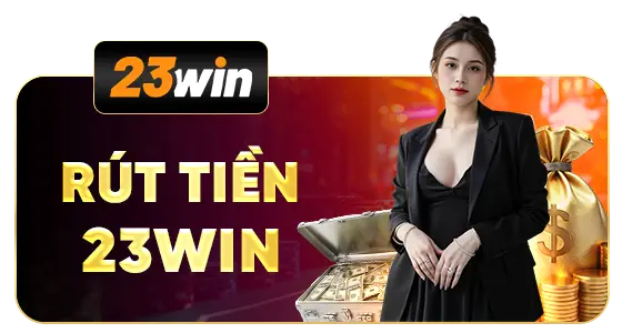 Rút tiền 23win
